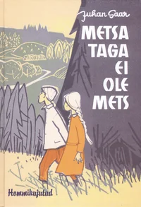 Metsa taga ei ole mets