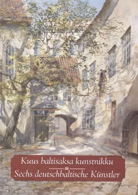 Kuus baltisaksa kunstnikku