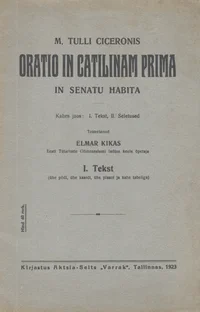 M. Tulli Ciceronis oratio in Catilinam prima in senatu habita