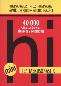 Hispaania-eesti/eesti-hispaania taskusõnastik. Español-estonio/estonio-español diccionario de bolsillo