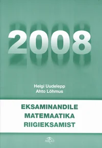 Eksaminandile matemaatika riigieksamist 2008