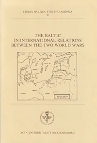 The Baltic in International Relations between the Two World Wars