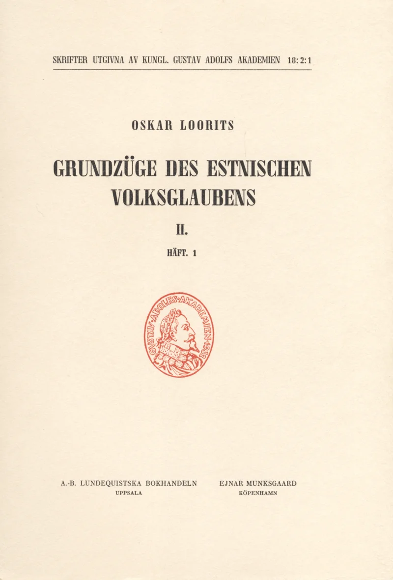 Grundzüge des estnischen Volksglaubens - Oskar Loorits (Lundequistska Bokhandeln, 1951). Minimalistlik akadeemiline kaanekujundus helehalli taustaga, millel on must tekst ja keskel väike ümmargune medaljon või pitser dekoratiivse portreekujutisega.