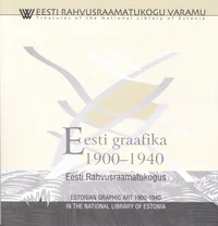 Eesti graafika 1900-1940 Eesti Rahvusraamatukogus