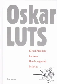 Kirjad Maariale. Karavan. Harald tegutseb. Inderlin