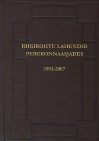 Riigikohtu lahendid perekonnaasjades 1993-2007