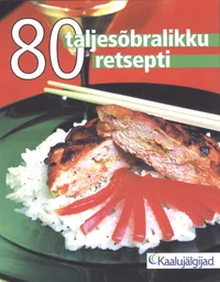 80 taljesõbralikku retsepti