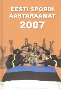 Eesti spordi aastaraamat 2007