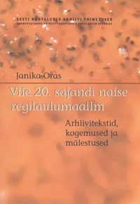 Viie 20. sajandi naise regilaulumaailm
