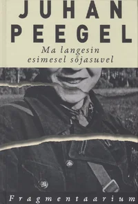 Ma langesin esimesel sõjasuvel