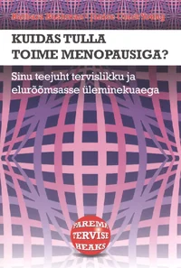 Kuidas tulla toime menopausiga?