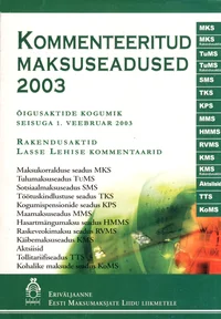 Kommenteeritud maksuseadused 2003