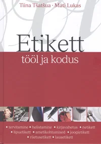 Etikett tööl ja kodus