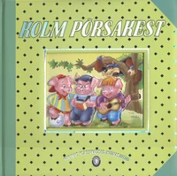Kolm põrsakest