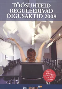Töösuhteid reguleerivad õigusaktid 2008