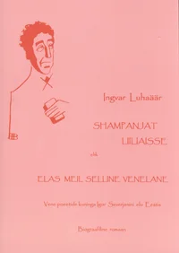 Shampanjat liiliasse ehk elas meil selline venelane