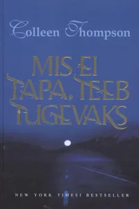 Mis ei tapa, teeb tugevaks