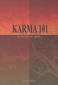 Karma 101. Kuidas külvad, nõnda...