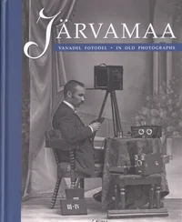 Järvamaa vanadel fotodel