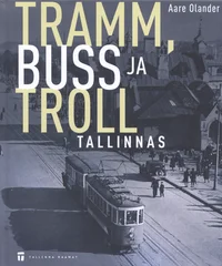 Tramm, buss ja troll Tallinnas