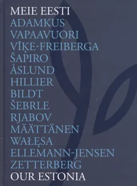Meie Eesti. Our Estonia
