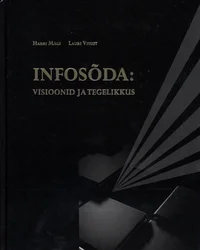 Infosõda: visioonid ja tegelikkus