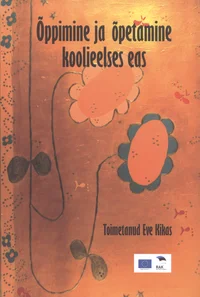 Õppimine ja õpetamine koolieelses eas
