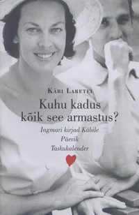 Kuhu kadus kõik see armastus?