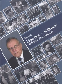 Lõpp hea – kõik hea!