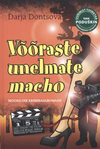 Võõraste unelmate macho