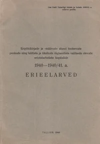 Eripõhikirjade ja -määruste alusel teotsevate pankade ning käitiste ja üksikute riigiasutiste valitseda olevate eriotstarbeliste kapitalide 1940–1940/41. a. erieelarved
