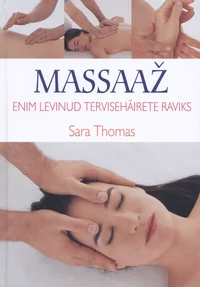 Massaaž enim levinud tervisehäirete raviks
