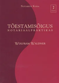 Tõestamisõigus notariaalpraktikas