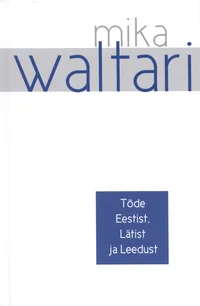Tõde Eestist, Lätist ja Leedust