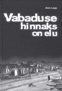 Vabaduse hinnaks on elu