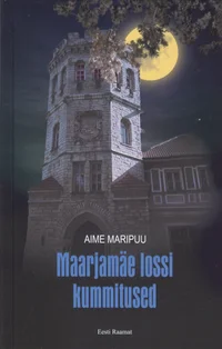 Maarjamäe lossi kummitused