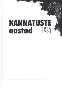 Kannatuste aastad 1940-1991