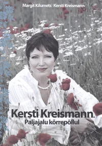 Kersti Kreismann. Paljajalu kõrrepõllul
