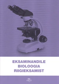 Eksaminandile bioloogia riigieksamist