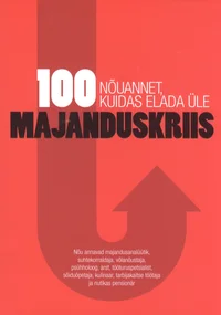 100 nõuannet, kuidas elada üle majanduskriis