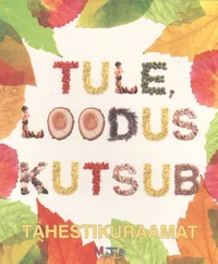 Tule, loodus kutsub