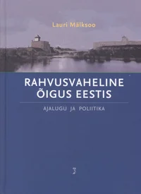 Rahvusvaheline õigus Eestis: ajalugu ja poliitika