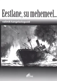 Eestlane, su mehemeel.... Valimik kangelaslugusid