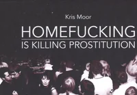Homefucking is killing prostitution