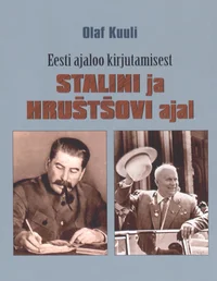 Eesti ajaloo kirjutamisest Stalini ja Hruštšovi ajal