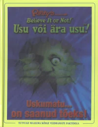 Usu või ära usu!