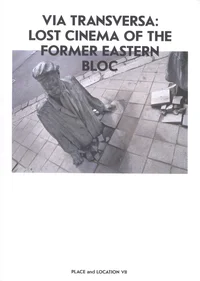 Via Transversa: Lost cinema of the former eastern bloc