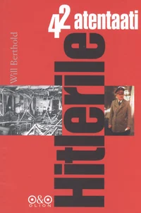 42 atentaati Adolf Hitlerile