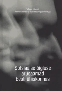 Sotsiaalse õigluse arusaamad Eesti ühiskonnas