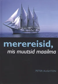 Merereisid, mis muutsid maailma